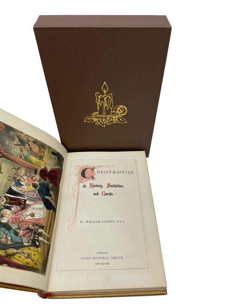 Christmastide: Its History, Festivities and Carols, by William Syndys, Illustrated, [1852]. - The Great Republic