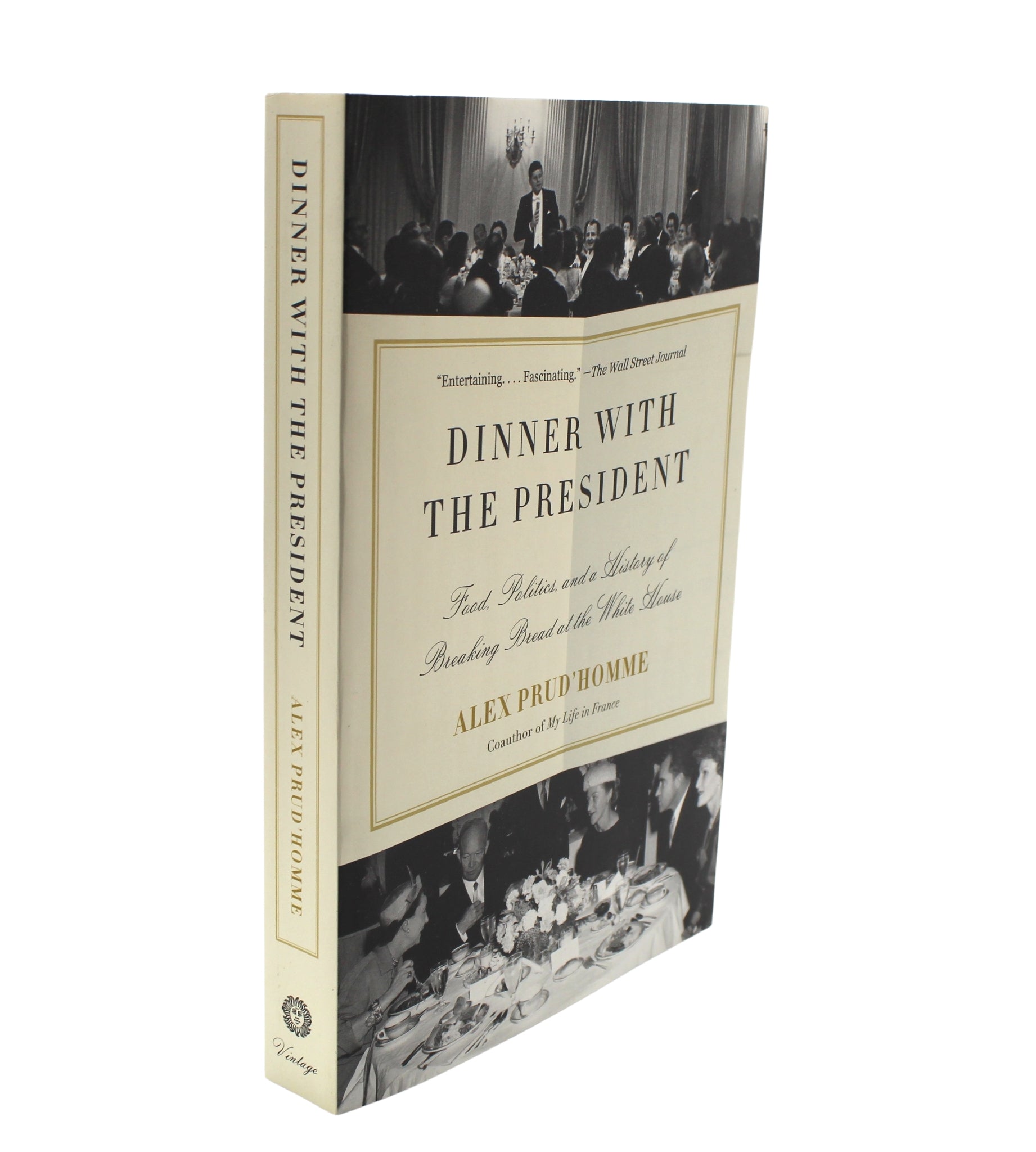 Dinner with the President: Food, Politics, and a History of Breaking Bread at the White House - The Great Republic