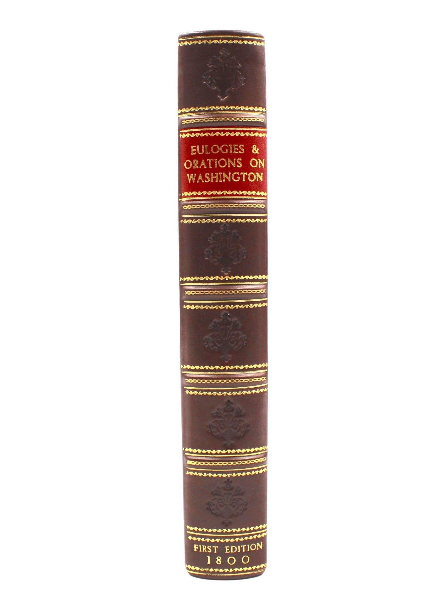 Eulogies and Orations on the Life and Death of General George Washington, Published by Manning & Loring, First Edition, 1800 - The Great Republic
