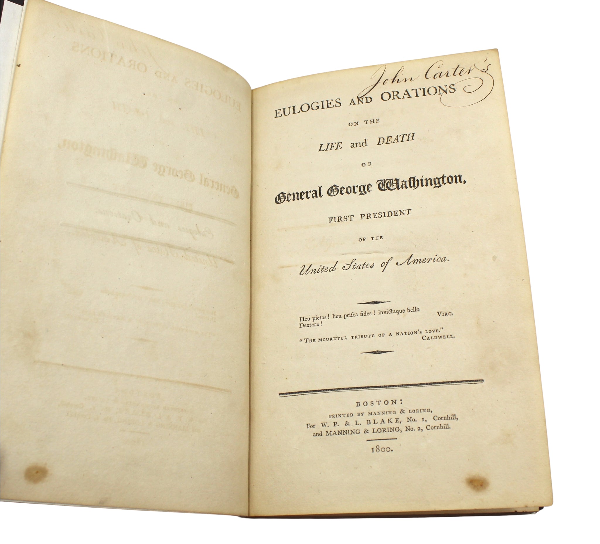 Eulogies and Orations on the Life and Death of General George Washington, Published by Manning & Loring, First Edition, 1800 - The Great Republic