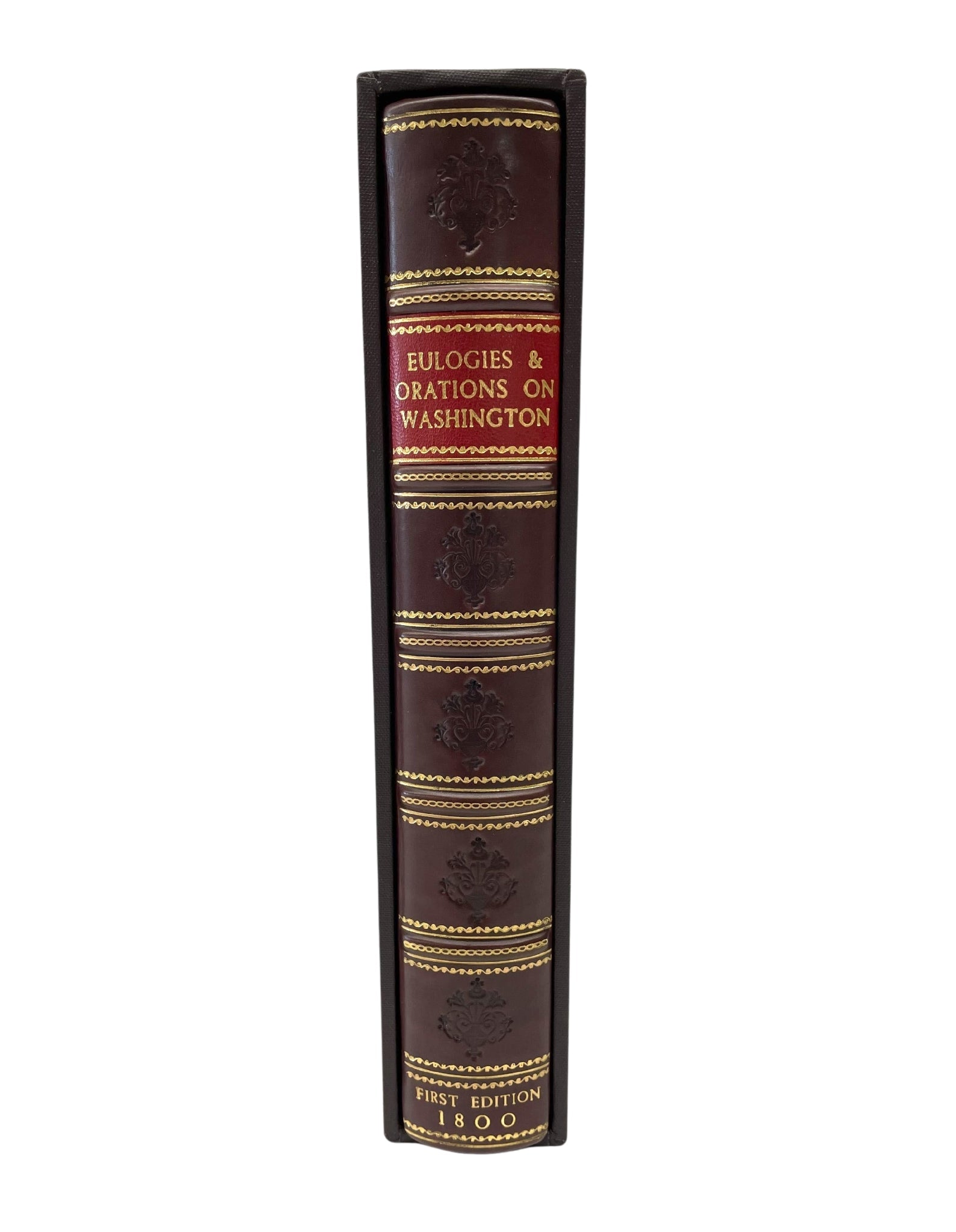 Eulogies and Orations on the Life and Death of General George Washington, Published by Manning & Loring, First Edition, 1800 - The Great Republic