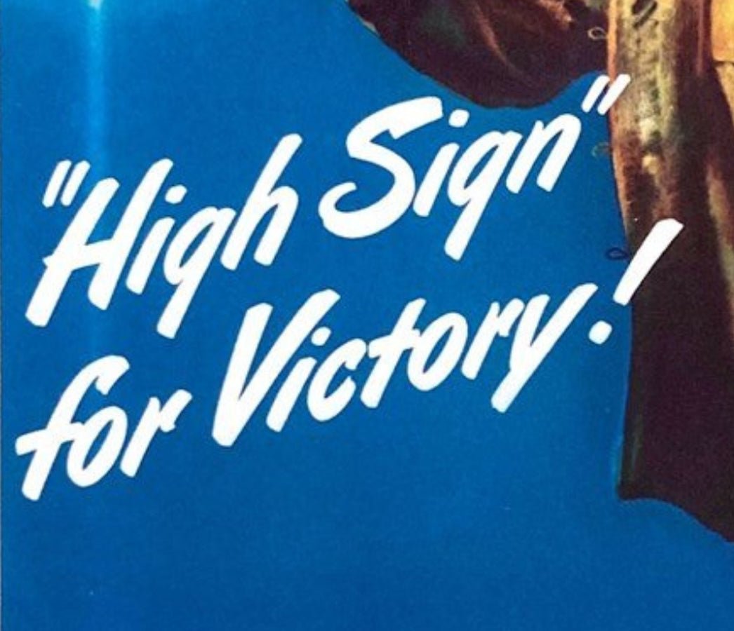 "High Sign for Victory! Boost your Payroll Savings" Vintage WWII U.S. Treasury Poster, 1944 - The Great Republic