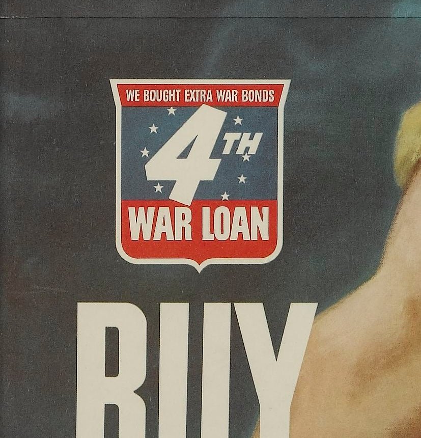 "Let 'Em Have It. Buy Extra Bonds" Vintage WWII 4th War Loan Poster, 1943 - The Great Republic