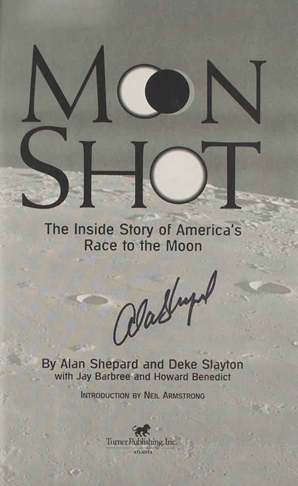 Moon Shot: The Inside Story of America's Race to the Moon, By Alan Shepard and Deke Slayton, Signed by Shepard, First Edition, 1994 - The Great Republic