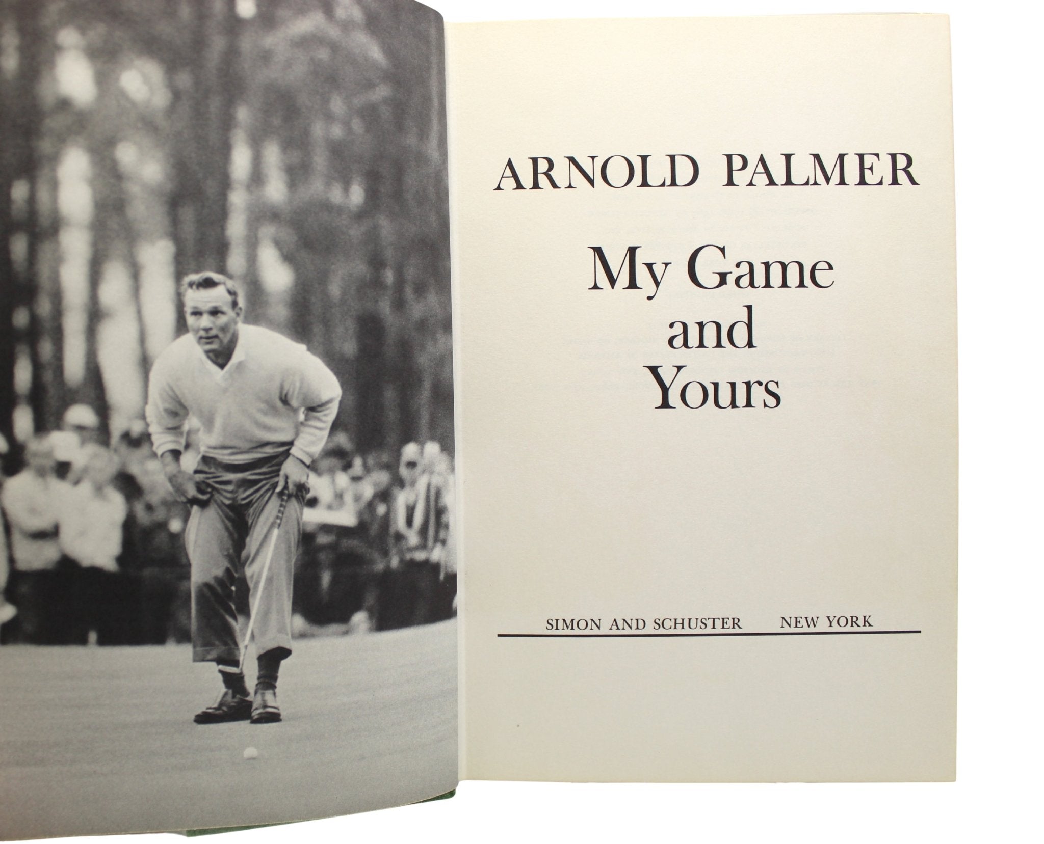 My Game and Yours, Signed by Arnold Palmer, First Edition, in Original Dust Jacket, 1965 - The Great Republic