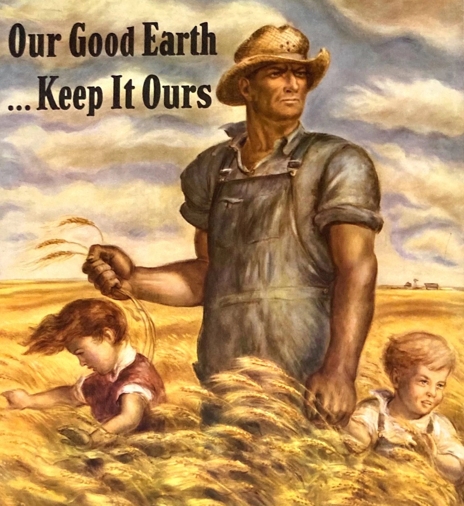 "Our Good Earth... Keep it Ours" Vintage WWII War Bonds Poster by John Steuart Curry, 1943 - The Great Republic