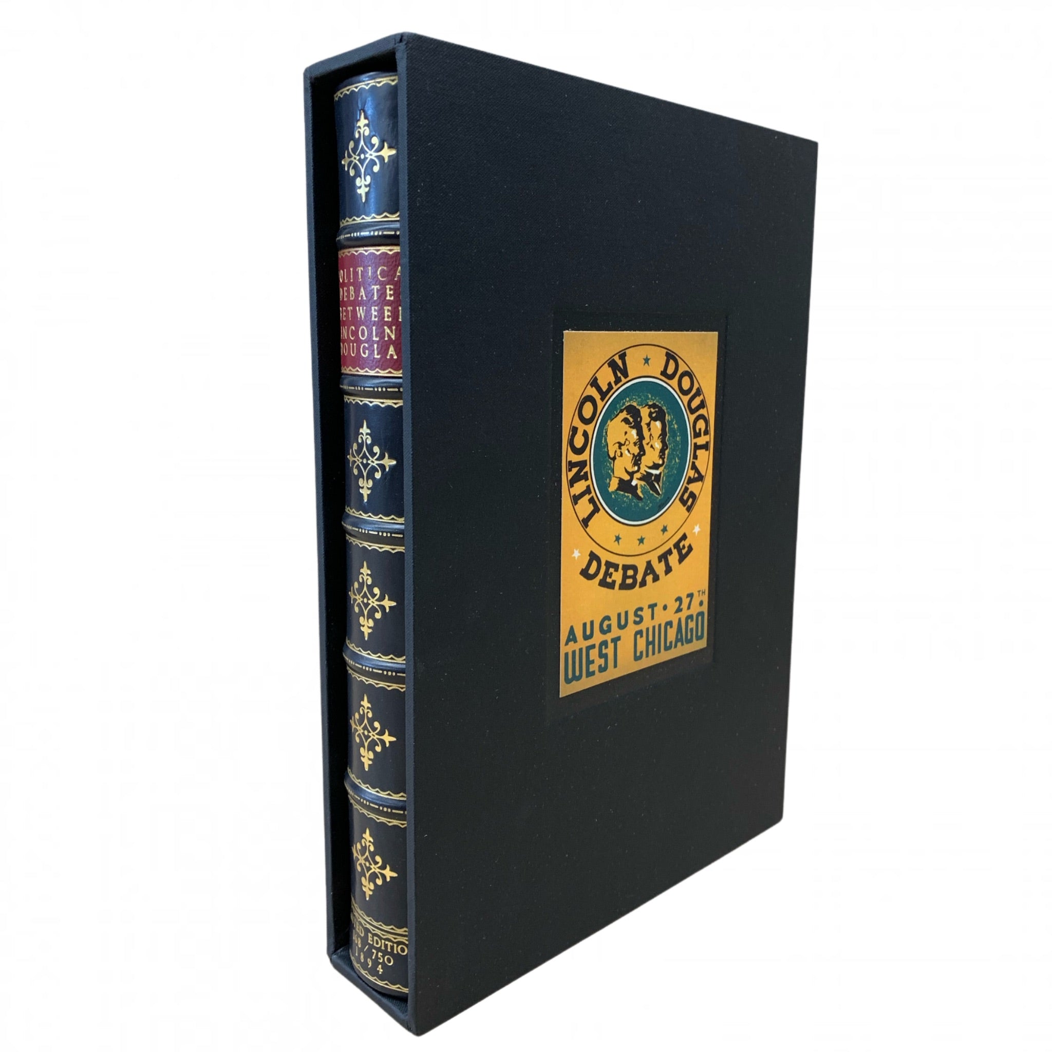 Political Debates Between Hon. Abraham Lincoln and Hon. Stephen A. Douglas, Limited Edition, 1894 - The Great Republic