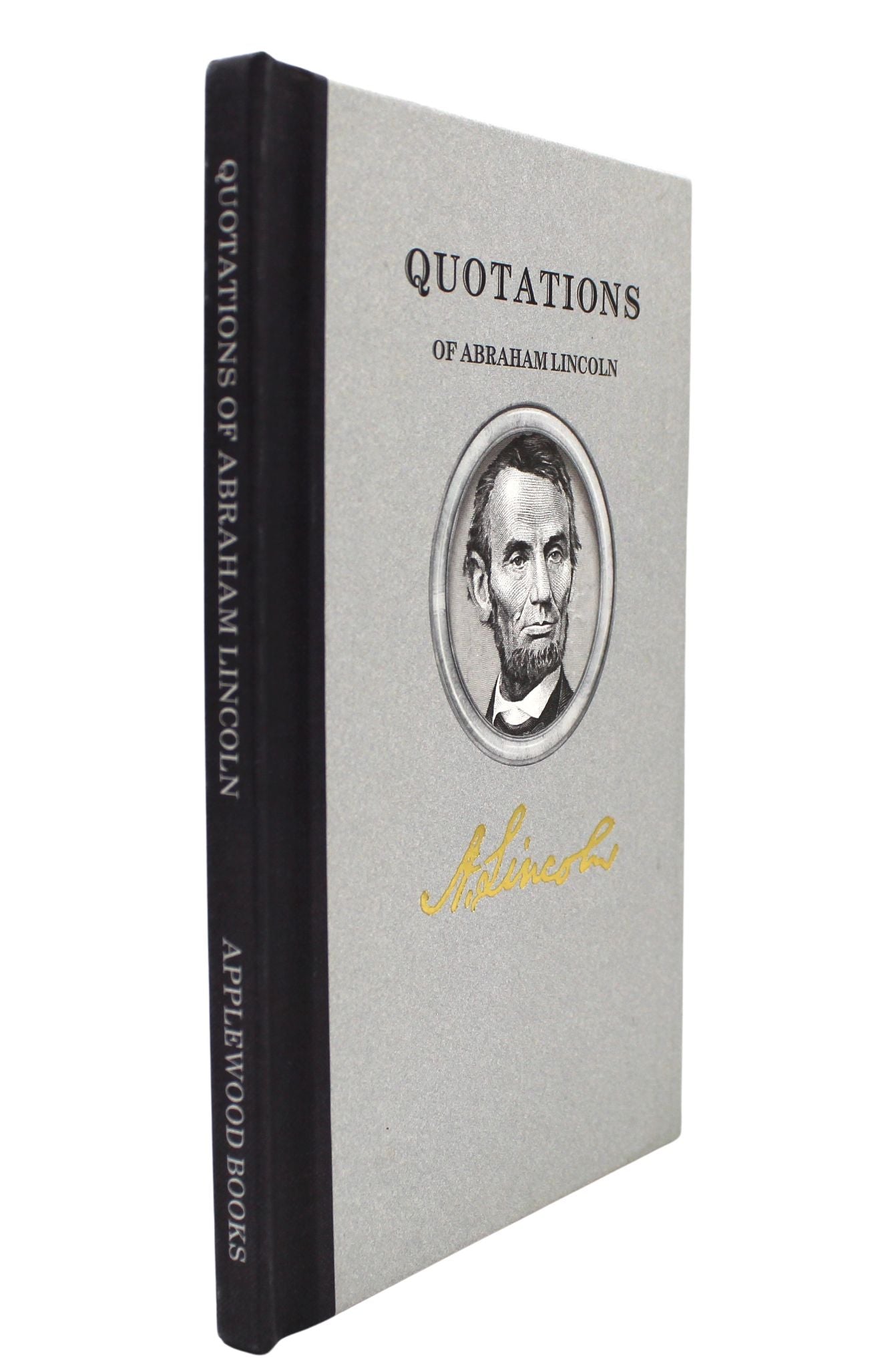 Quotations of Abraham Lincoln - The Great Republic