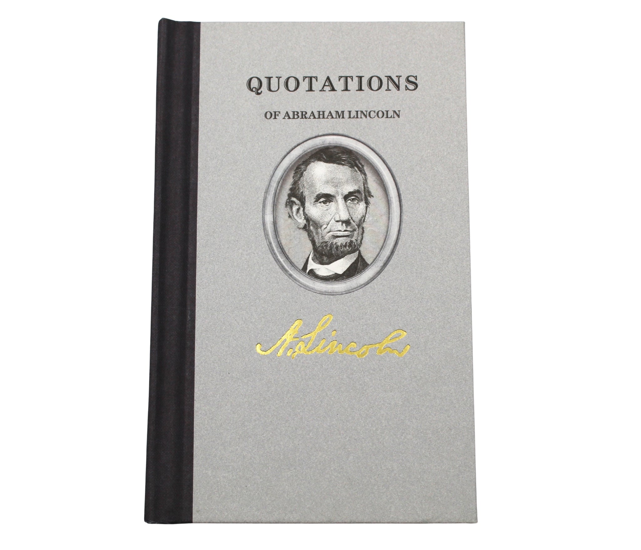 Quotations of Abraham Lincoln - The Great Republic