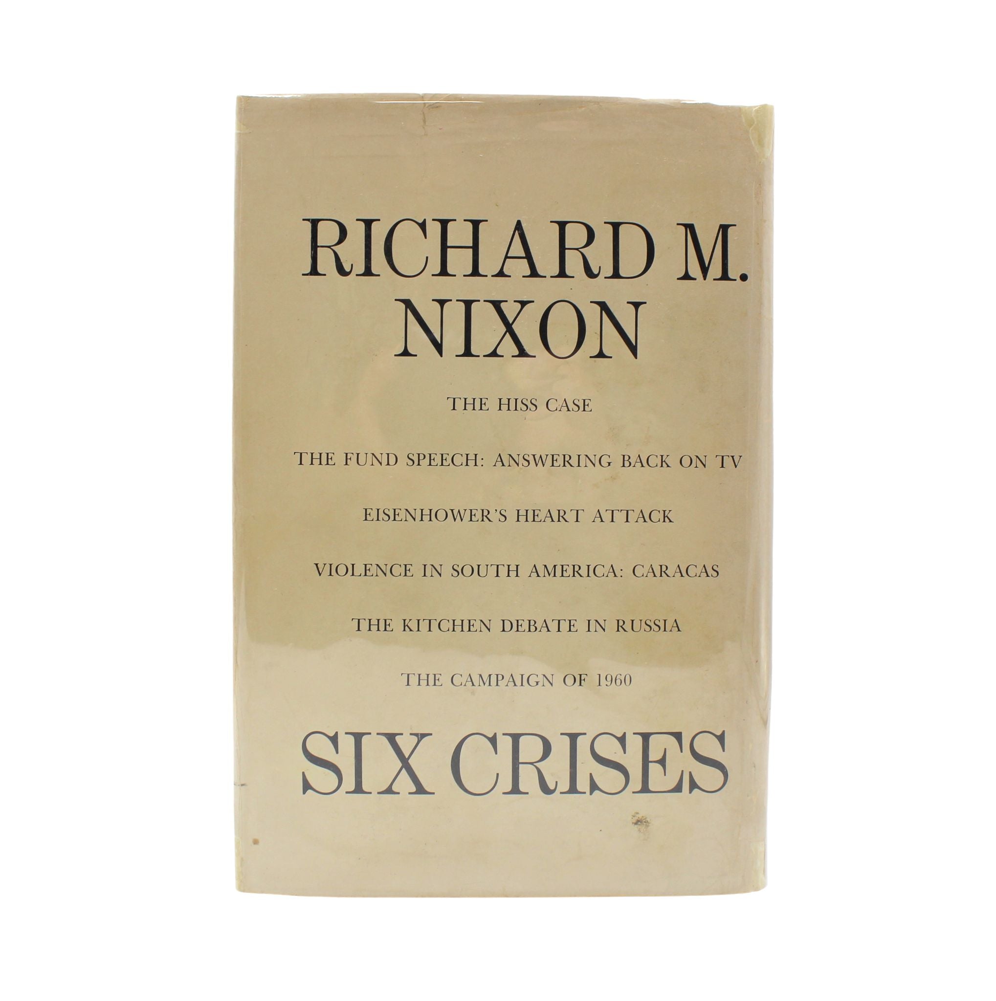 Six Crises, Signed by Richard Nixon, First Edition, 1962 - The Great Republic