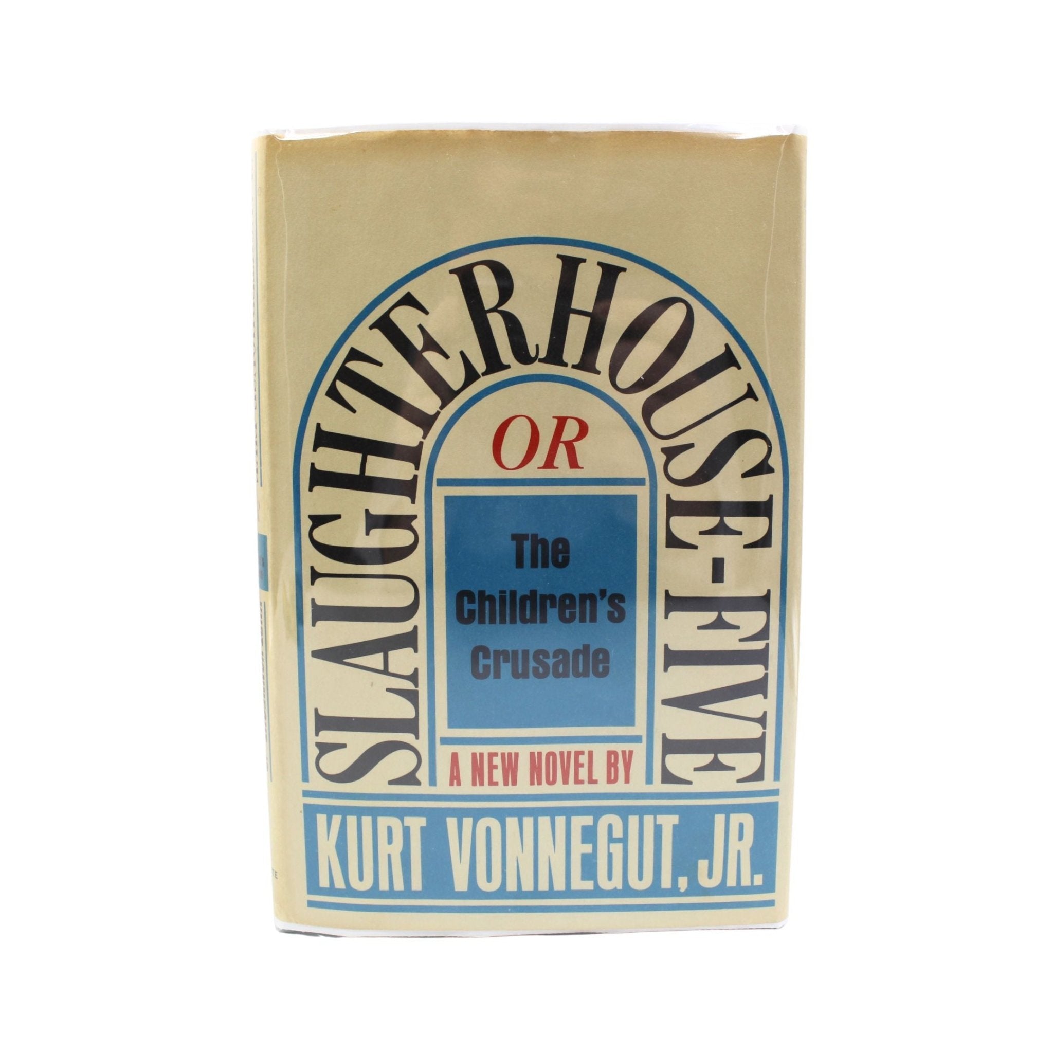 Slaughterhouse - Five, by Kurt Vonnegut Jr., First Edition in Original Dust Jacket, [1969] - The Great Republic