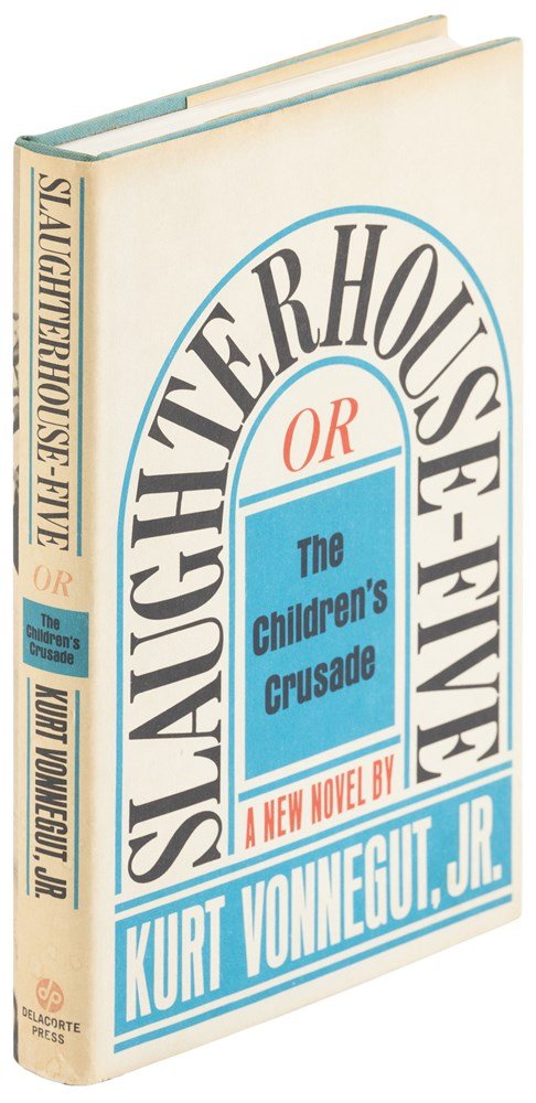 Slaughterhouse - Five, by Kurt Vonnegut Jr., First Edition in Original Dust Jacket, [1969] - The Great Republic