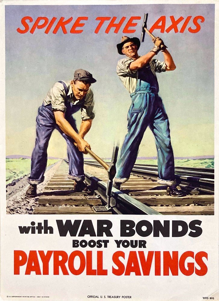"Spike the Axis with War Bonds. Boost Your Payroll Savings" Vintage WWII Bonds Poster, 1944 - The Great Republic