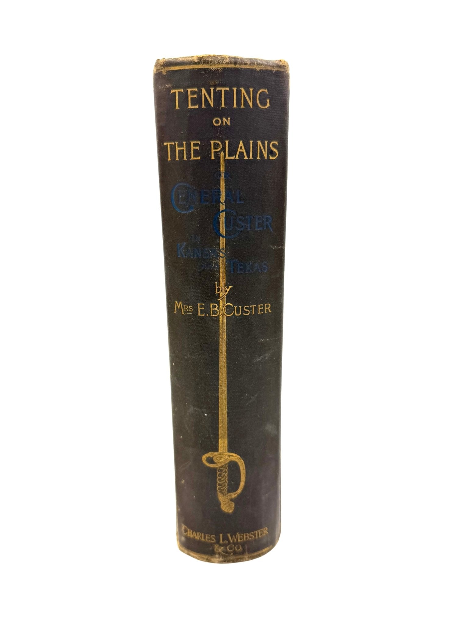 Tenting on the Plains, or General Custer in Kansas and Texas, by Elizabeth B. Custer, First Edition, in Original Boards, 1887 - The Great Republic
