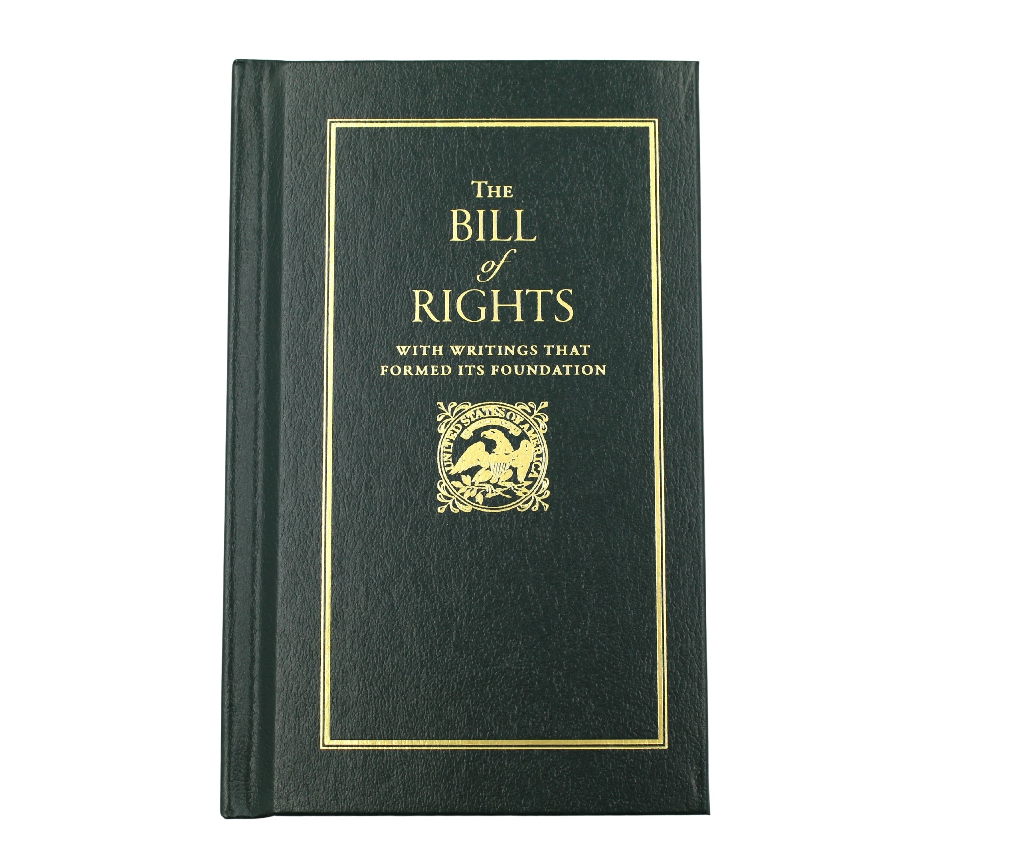 The Bill of Rights with Writings That Formed Its Foundation - The Great Republic
