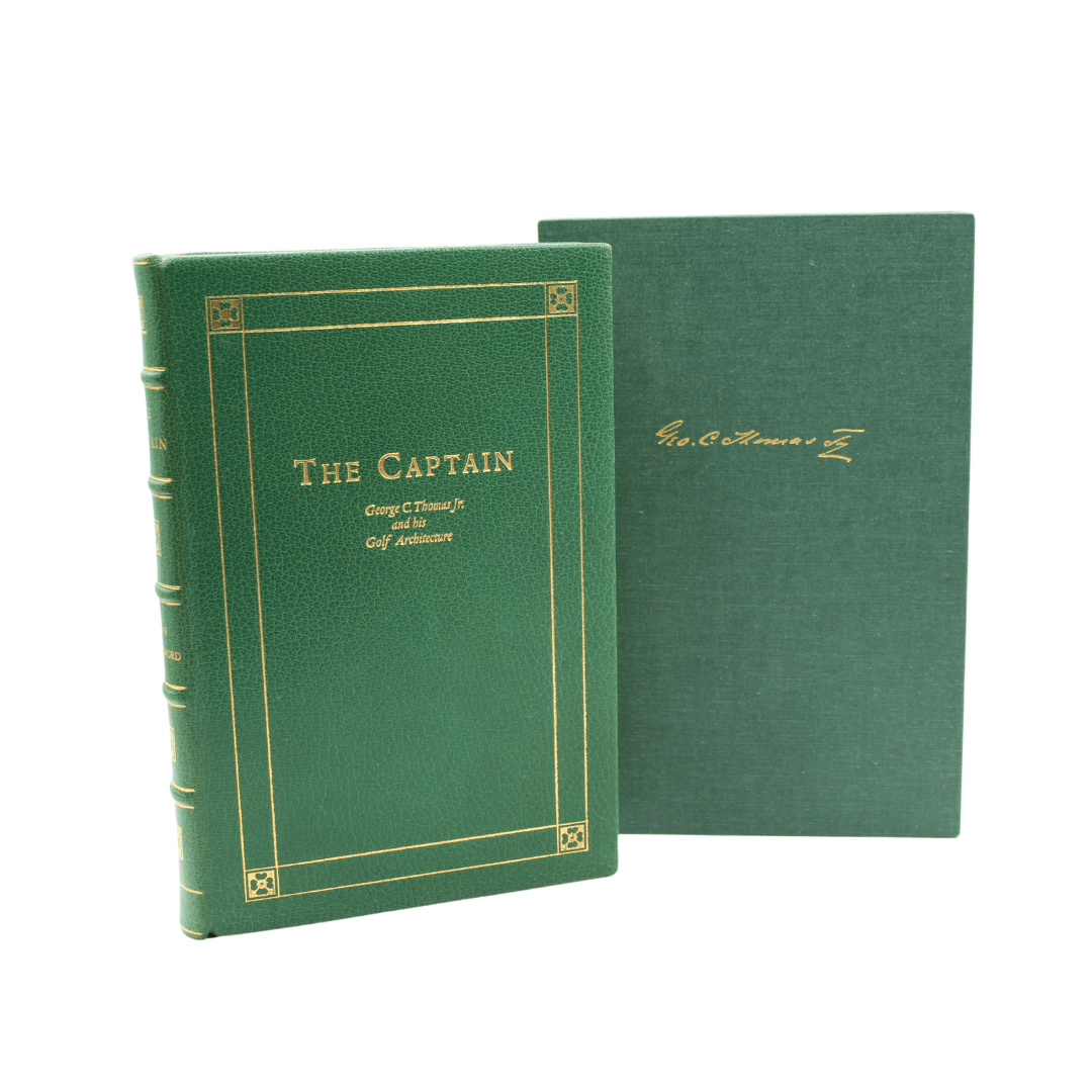 The Captain: George C. Thomas Jr. and His Golf Architecture by Geoff Shackelford, Limited Edition, Binder's Copy, 1996 - The Great Republic