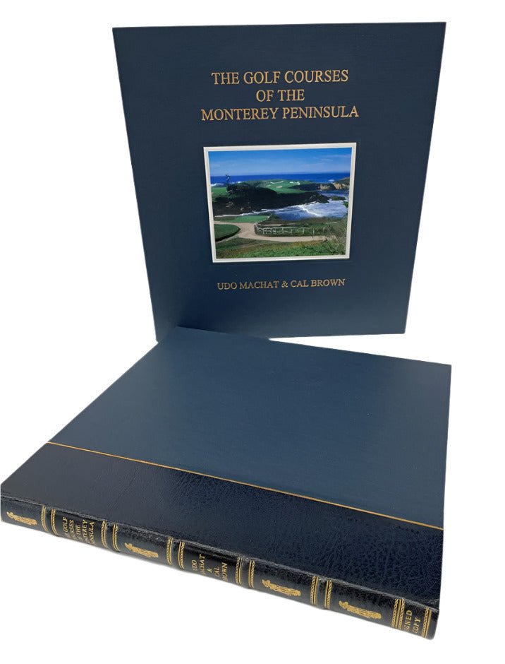 The Golf Courses of the Monterey Peninsula by Udo Machat and Cal Brown, Signed by Machat, 1997 - The Great Republic