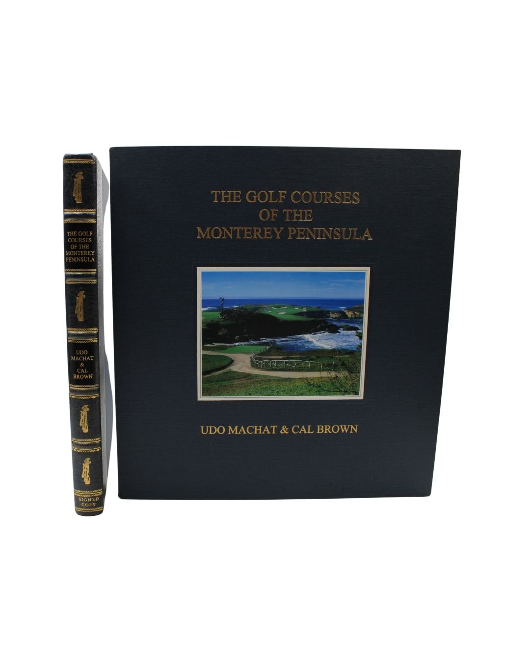 The Golf Courses of the Monterey Peninsula by Udo Machat and Cal Brown, Signed by Machat, 1997 - The Great Republic