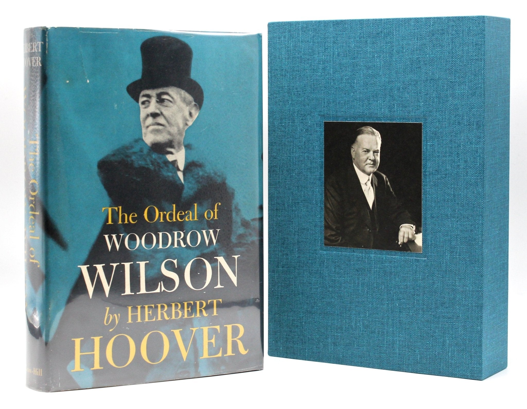 The Ordeal of Woodrow Wilson, Signed by Herbert Hoover, Sixth Printing, 1958 - The Great Republic