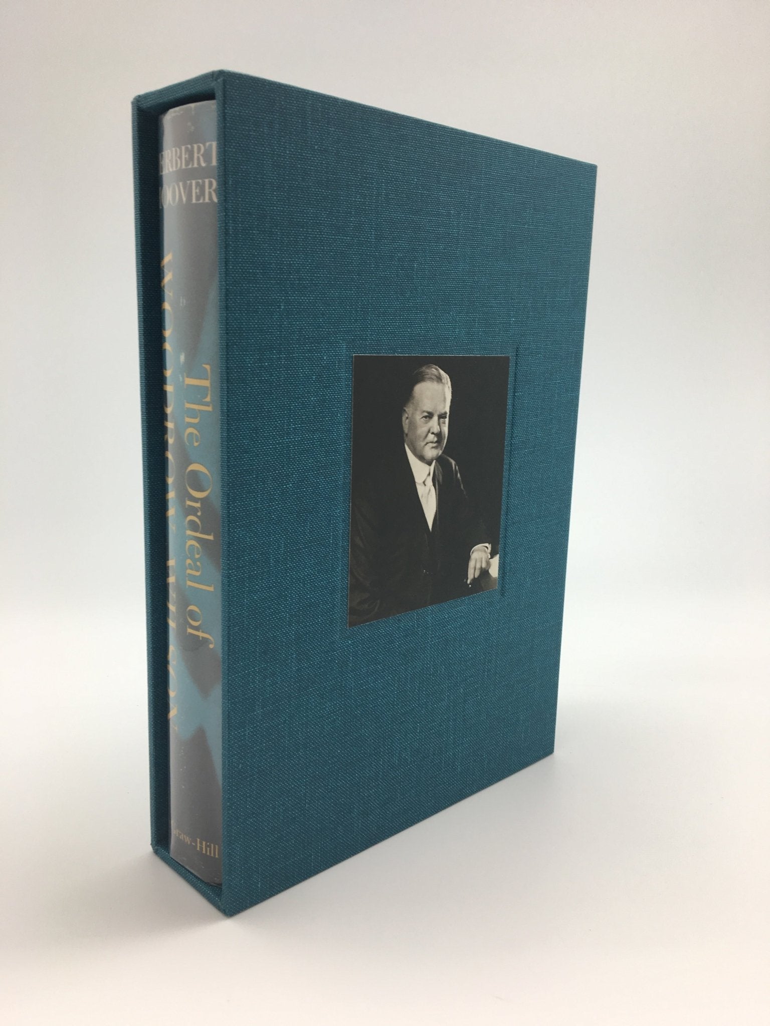 The Ordeal of Woodrow Wilson, Signed by Herbert Hoover, Sixth Printing, 1958 - The Great Republic