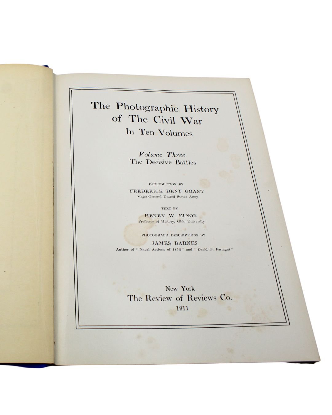 The Photographic History of the Civil War in Ten Volumes, Edited by Francis Trevelyan Miller, 1912 - The Great Republic