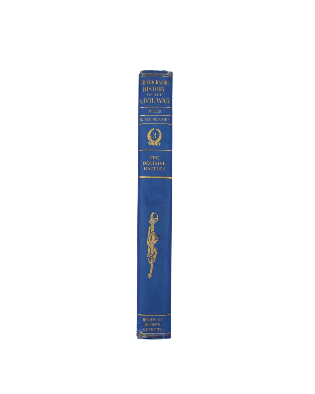 The Photographic History of the Civil War in Ten Volumes, Edited by Francis Trevelyan Miller, 1912 - The Great Republic