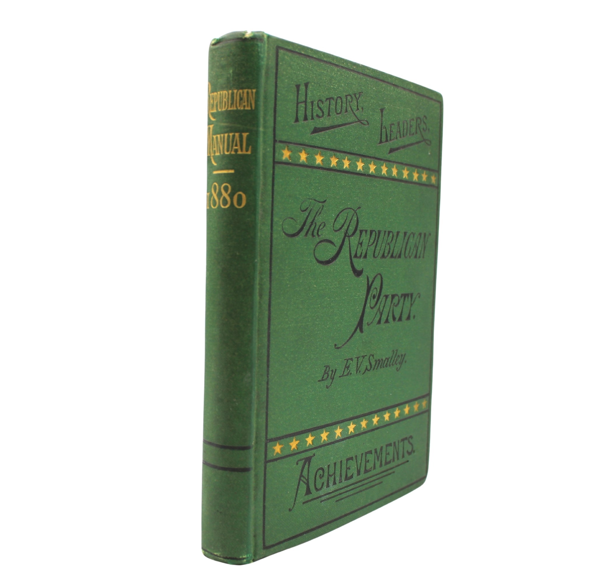 The Republican Manual, by E. V. Smalley, First Edition, 1880 - The Great Republic