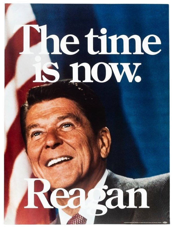 "The Time is Now" Vintage Ronald Reagan Campaign Poster, circa 1980 - The Great Republic
