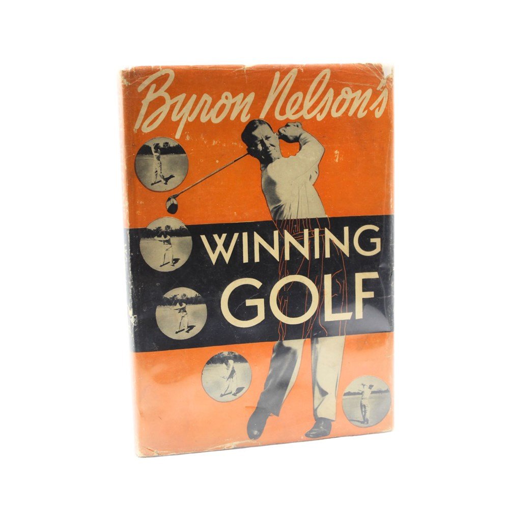 Winning Golf, Signed by Byron Nelson, First Edition, 1946 - The Great Republic