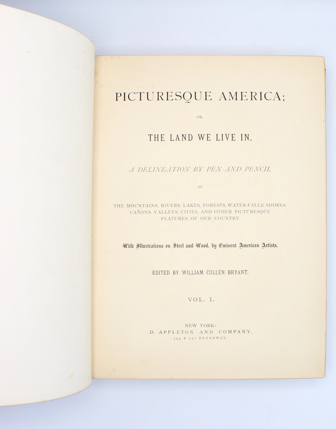 Picturesque America, or The Land we Live In, Edited by William Cullen Bryant, 2 Vol Set, 1872, 1874.