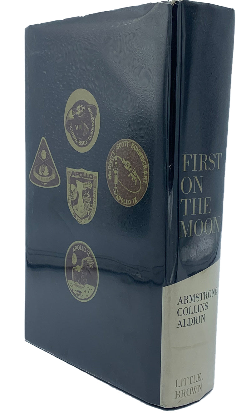 First on the Moon: A Voyage with Neil Armstrong, Michael Collins, and Edwin E. Aldrin, Jr., First Trade Edition, 1970